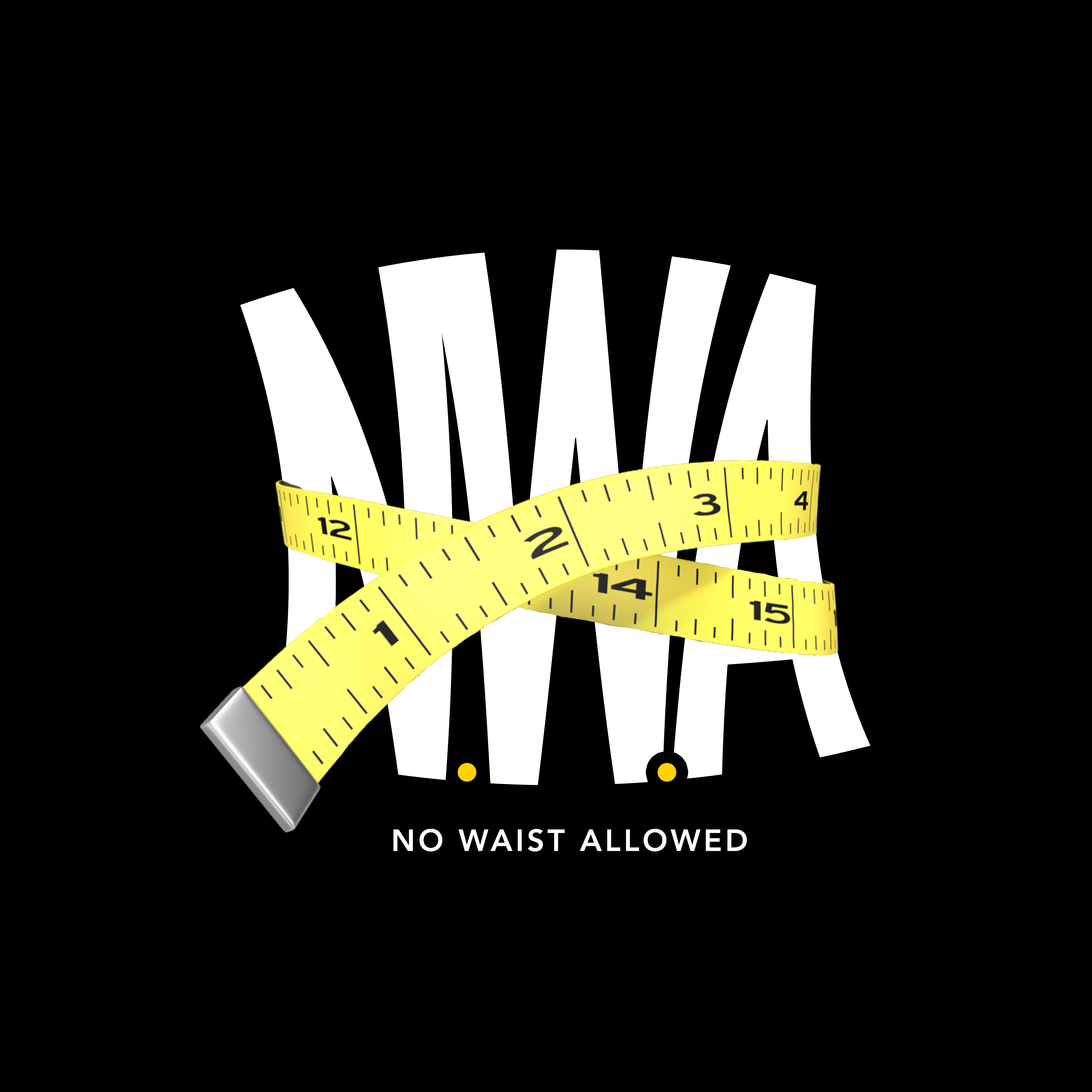 No Waist Allowed
